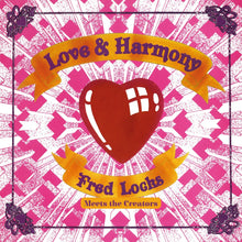 the album cover for Fred Locks Meets The Creators - Love And Harmony