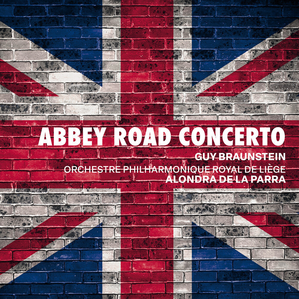 Braunstein / Williams / Parra - Abbey Road Concerto [CD]