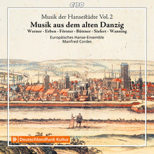 Buttner / Hakenberger / Europaisches Hanse-Ensem - Musik Der Hansestadte, Vol. 2 [CD]