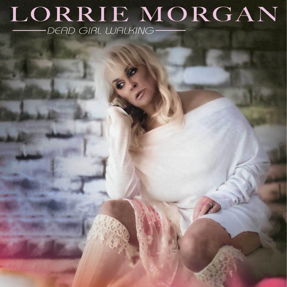 Lorrie Morgan - Dead Girl Walking [Digipak]