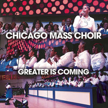 Chicago Mass Choir - Greater Is Coming [CD]