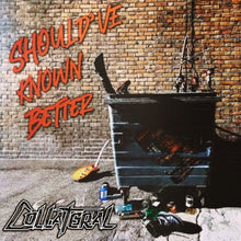 the album cover for Collateral - Should've Known Better
