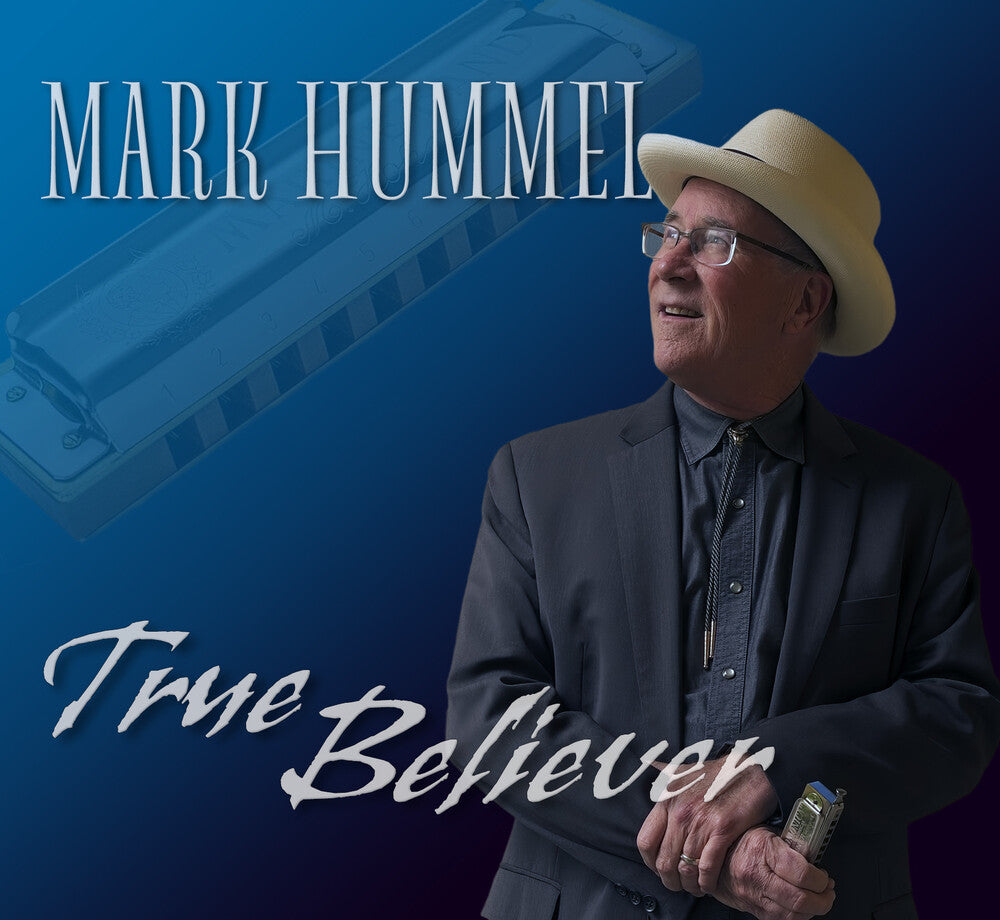 Mark Hummel - True Believer [CD]