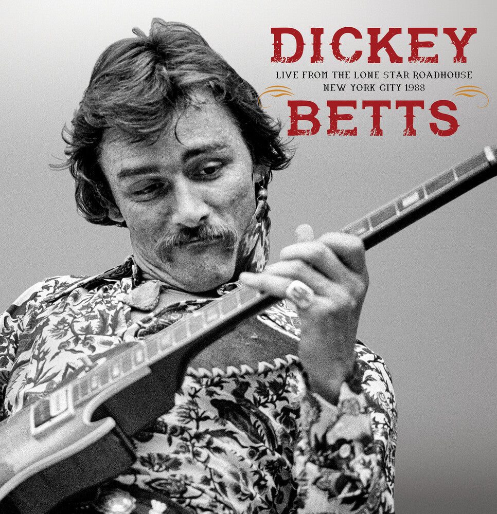 Dickey Betts - Live From The Lone Star Roadhouse New York City 88 [CD]