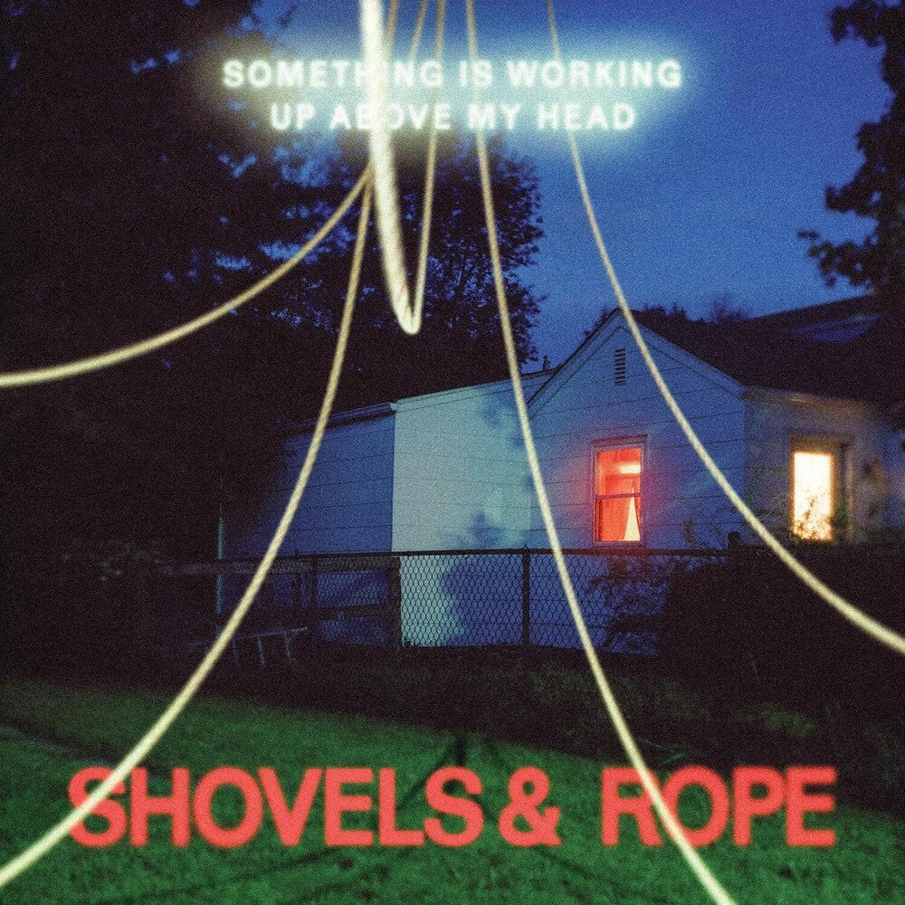 the album cover for Shovels & Rope - Something Is Working Up Above My Head