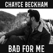 Chayce Beckham - Bad For Me [CD]