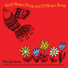 the album cover for Ella Jenkins - You'll Sing A Song & I'll Sing A Song [Reissue]