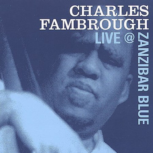 Charles Fambrough - Charles Fambrough Live At Zanzibar Blue [CD]