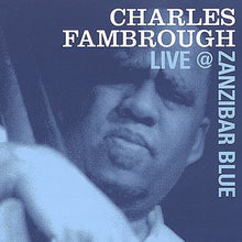 Charles Fambrough - Charles Fambrough Live At Zanzibar Blue [CD]