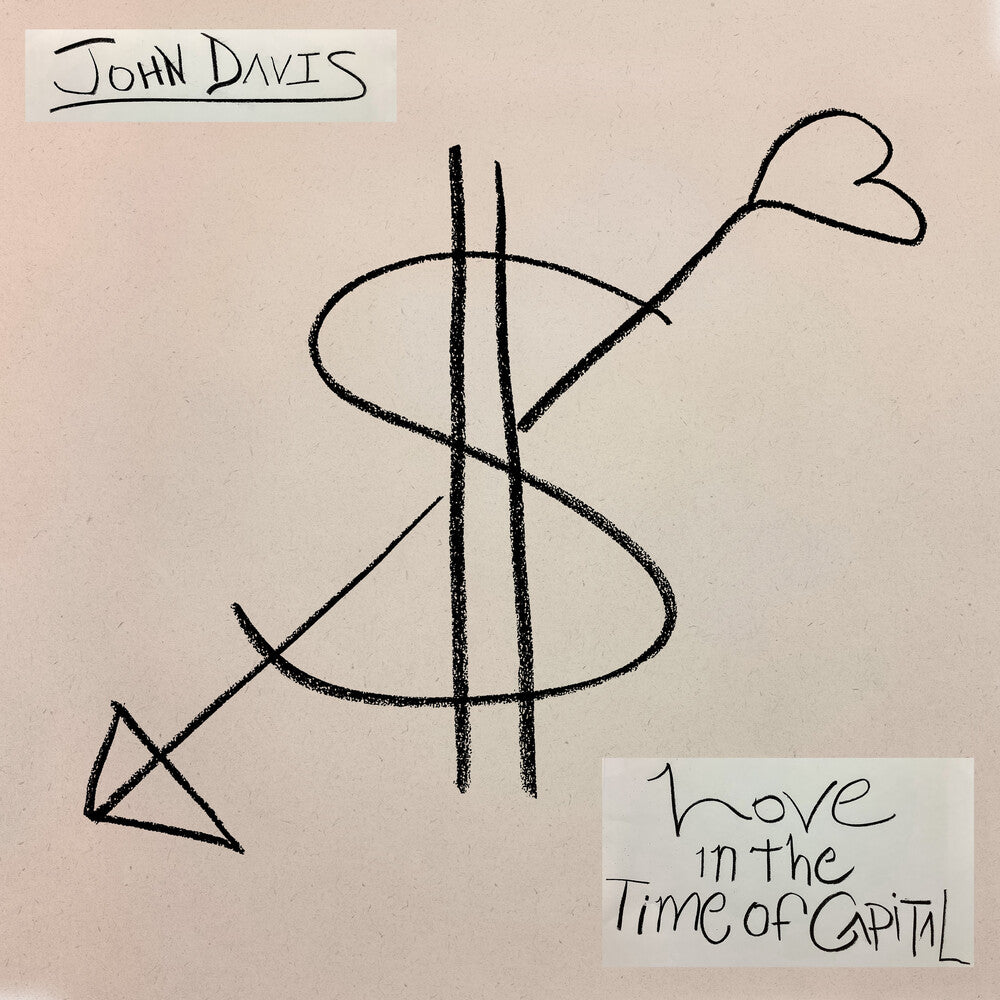 the album cover for John Davis - Love In The Time Of Capital [Colored Vinyl]