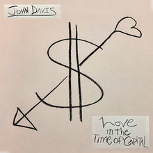 the album cover for John Davis - Love In The Time Of Capital [Colored Vinyl]