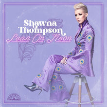 Shawna Thompson - Lean On Neon [CD]