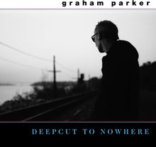 the album cover for Graham Parker - Deepcut To Nowhere (Wsv)
