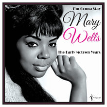 the album cover for Mary Wells - I'm Gonna Stay: The Early Motown Years 1960-62