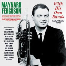 Maynard Ferguson - With His Own Bands: Early Years 1954-57 Music CD