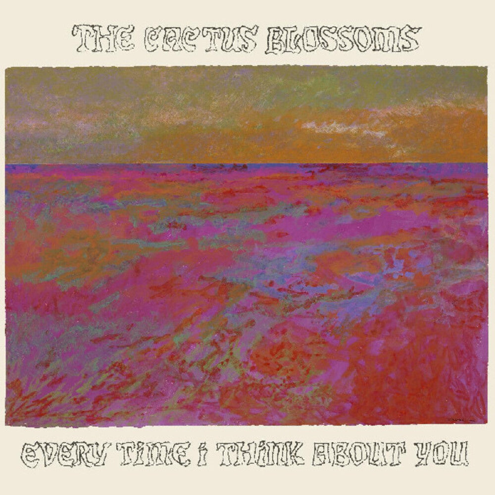 the album cover for The Cactus Blossoms - Every Time I Think About You (Broz) [Colored Vinyl] (Gate)