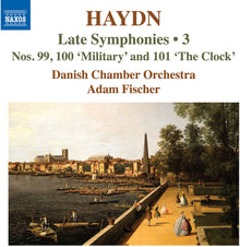 Haydn / Fischer / Danish Chamber Orchestra - Late Symphonies Vol. 3 - Nos. 99-101 Music CD