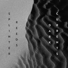 the album cover for Gordon / Matthusen / Splinter Reeds - Dark Currents