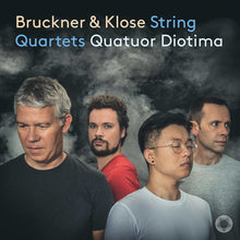 Klose / Bruckner / Quatuor Diotima - String Quartets [CD]