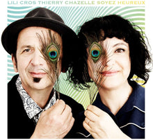 the album cover for Lili Cros  / Chazelle,Thierry - Soyez Heureux