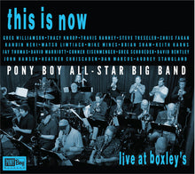 Pony Boy All-Star Big Band - This Is Now - Live At Boxley's [CD]