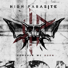 the album cover for High Parasite - Forever We Burn [Colored Vinyl] (Wht)
