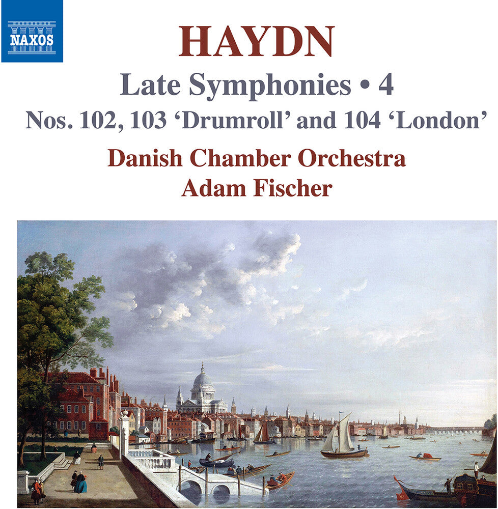 Haydn / Fischer / Danish Chamber Orchestra - Late Symphonies Vol. 4 - Nos. 102-104 [CD]