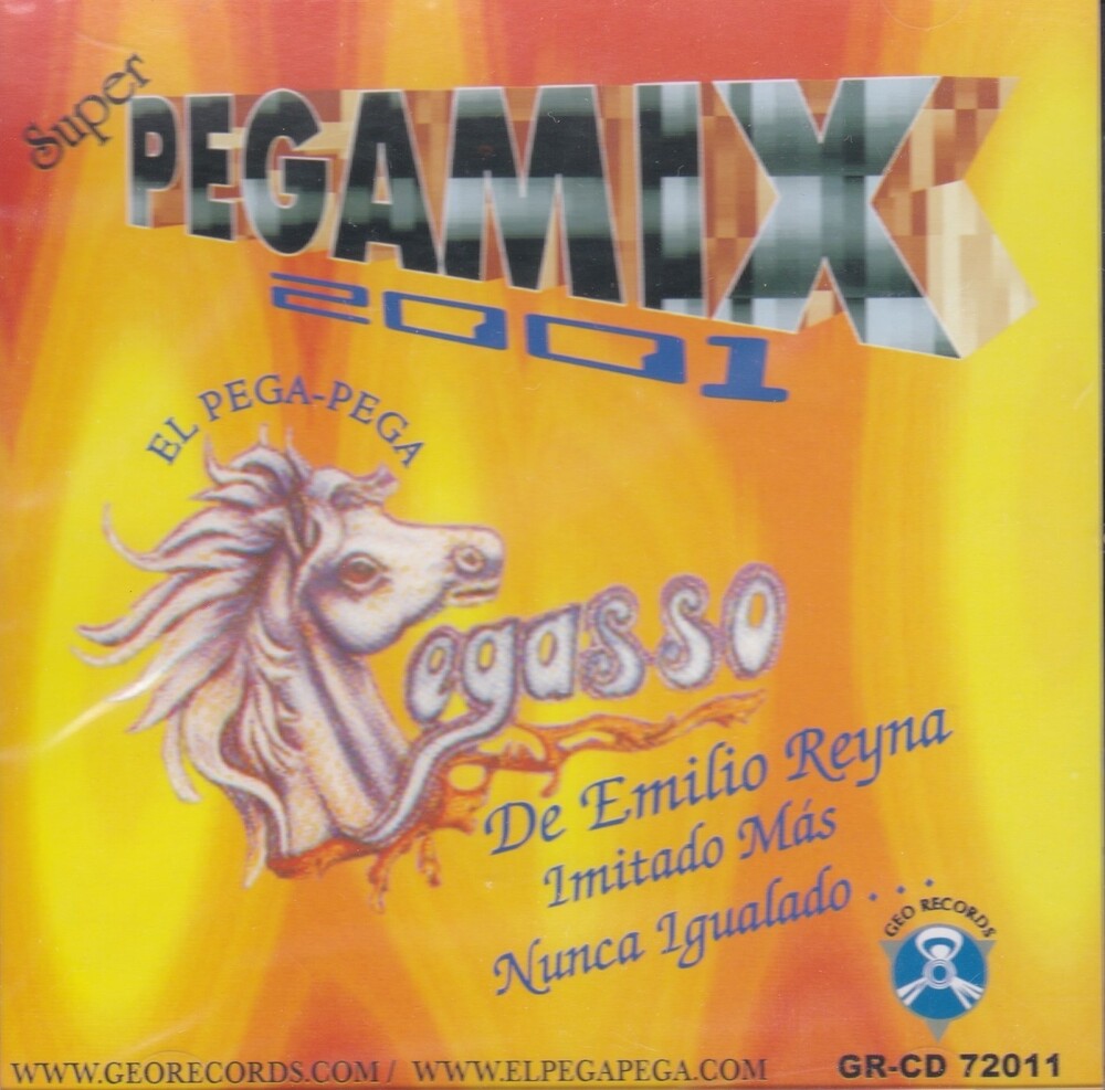 Pegasso De Emilio Reyna - Super Pegamix 2001 [CD]