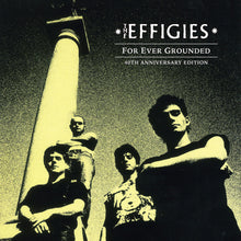the album cover for The Effigies - For Ever Grounded - 40th Anniversary Edition [Compact disc]