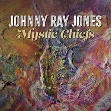 the album cover for Johnny Jones  Ray - Mystic Chiefs