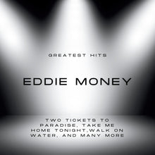 the album cover for Eddie Money - Greatest Hits Of Eddie Money (Mod)