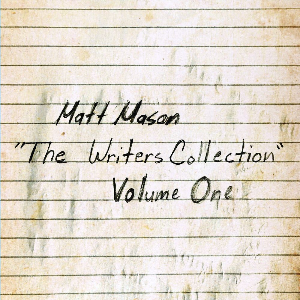 the album cover for Matt Mason - Writer's Collection: Volume One
