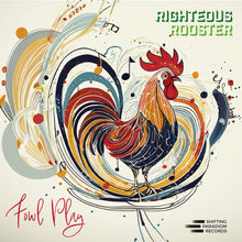 the album cover for Righteous Rooster - Fowl Play