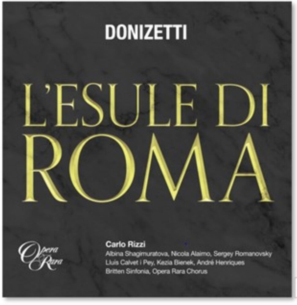 the album cover for Donizetti / Carlo Rizzi  / Britten Sinfonia - Donizetti: L'esule Di Roma (Uk)