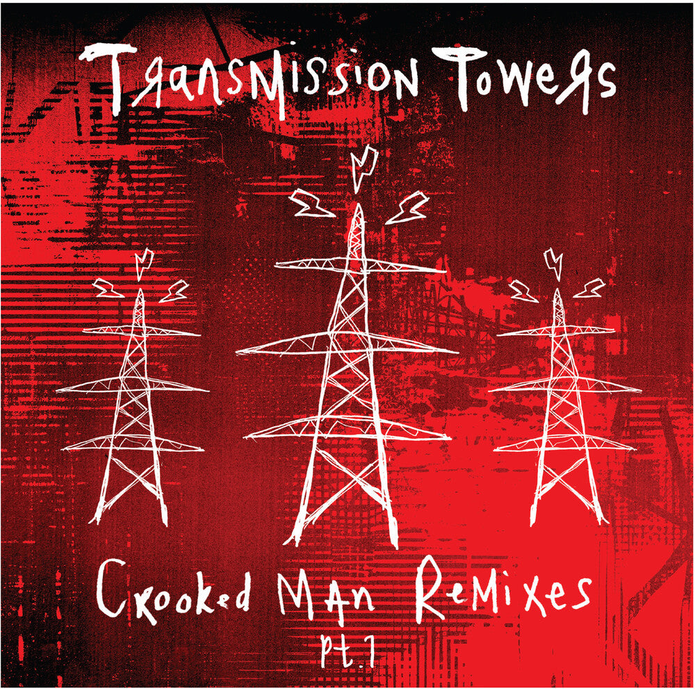 Transmission Towers - Crooked Man Remixes Pt. 1 [Limited Edition]