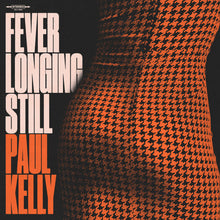 Paul Kelly - Fever Longing Still [Compact disc]