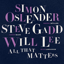 Oslender, Simon / Gadd, Steve / Lee, Will - All That Matters [LP] Vinyl Record