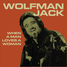 the album cover for Wolfman Jack - When a Man Loves a Woman
