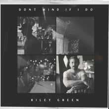 the album cover for Riley Green - Don't Mind If I Do (Uk)