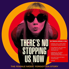 the album cover for There's No Stopping Us Now: Female Mods Forgotten - There's No Stopping Us Now: Female Mods Forgotten