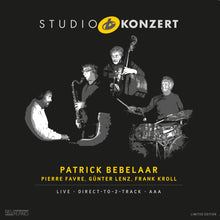 the album cover for Patrick Bebelaar  / Favre,Pierre / Lenz,Gunter - Studio Konzert