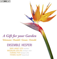 the album cover for Handel / Telemann / Ensemble Hesperi - Gift for Your Garden