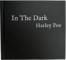the album cover for Harley Poe - In The Dark: Or, B-Movie Trash [With Booklet]