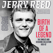 the album cover for Jerry Reed - Birth Of A Legend: Singles & Sessions Coll 1955-62