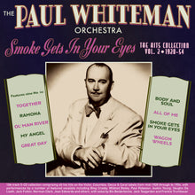 the album cover for Paul Whiteman  Orchestra - Smoke Gets In Your Eyes: Hits Collection 2 1928-54
