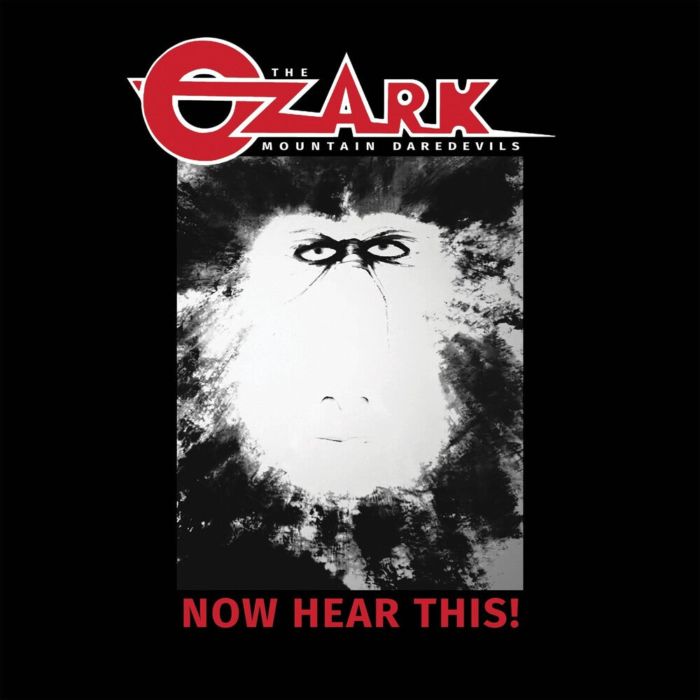 the album cover for The Ozark Mountain Daredevils - Now Hear This!