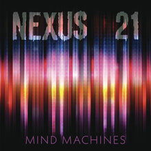 the album cover for Nexus 21 - Mind Machines