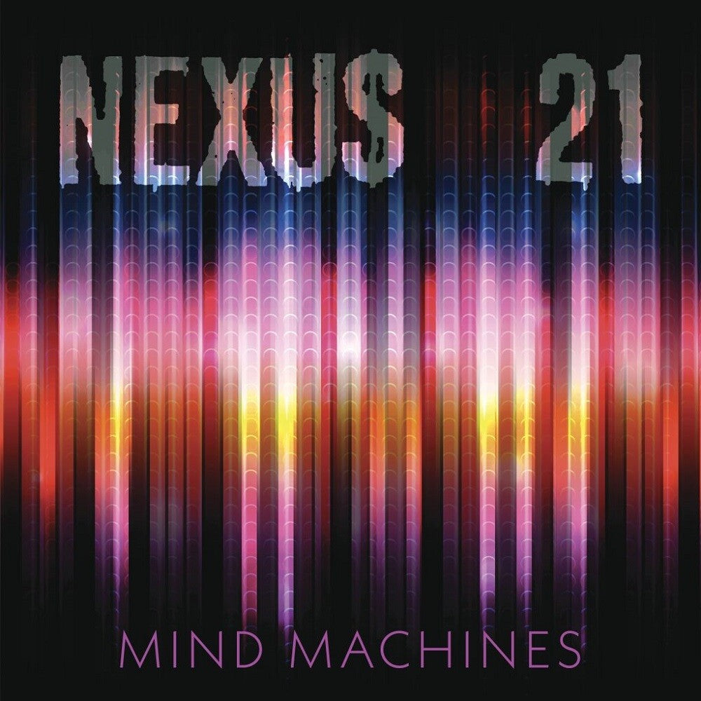 the album cover for Nexus 21 - Mind Machines
