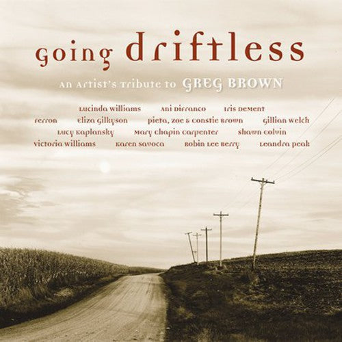 the album cover for All-Star Tribute To Greg Brown! - Going Driftless: An Artist's Tribute To Greg Brown