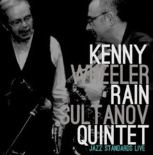 the album cover for Rain Sultanov  Quintet / Wheeler,Kenny - Kenny Wheeler / Rain Sultanov Quintet (Ger)